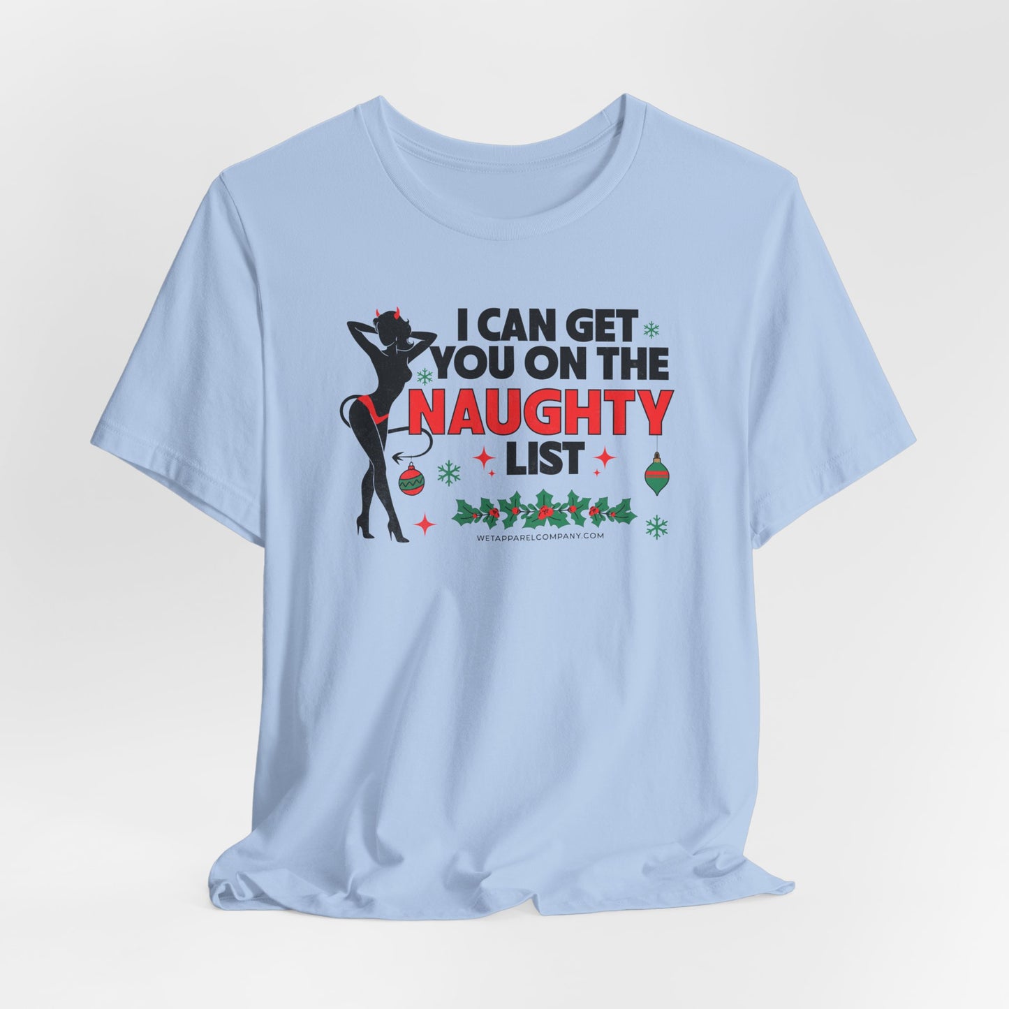 Naughty List Christmas Tee — "Can You On The Naughty List" Holiday Shirt