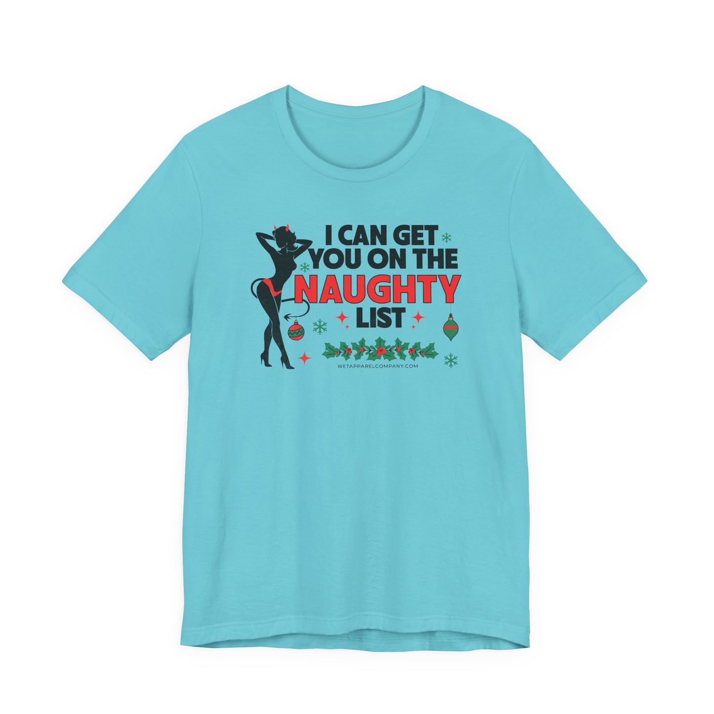 Naughty List Christmas Tee — "Can You On The Naughty List" Holiday Shirt