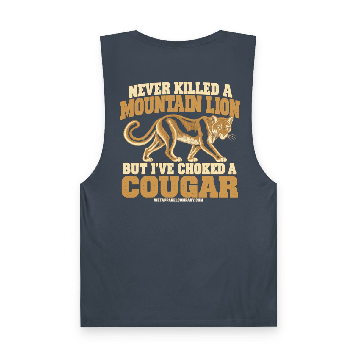 Cougar Bait Tank Top — Funny Mountain Lion Graphic Tank ("Never Killed a Mountain Lion")