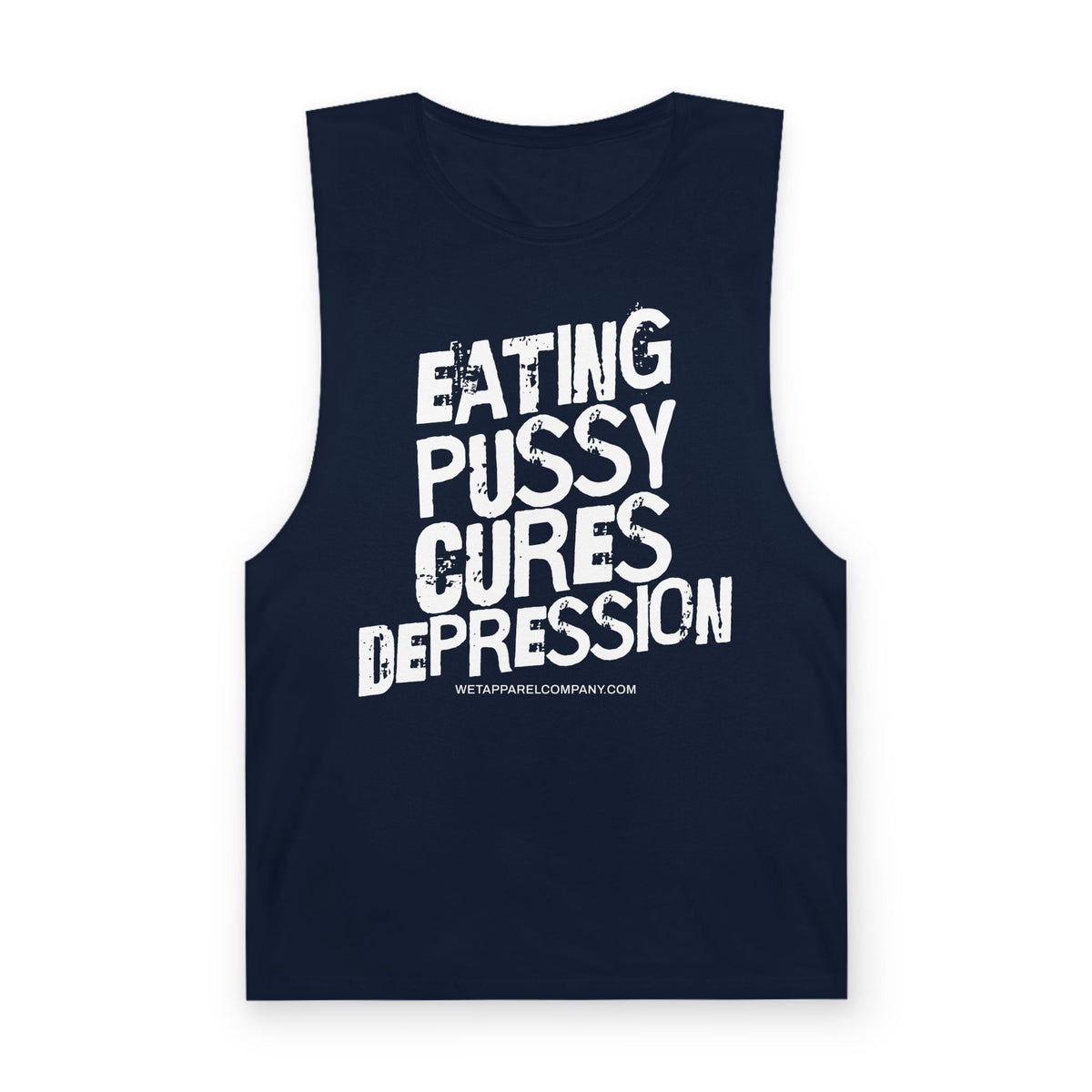 Provocative Graphic Tank — "Eating Pussy Cures Depression" Double Sided Text