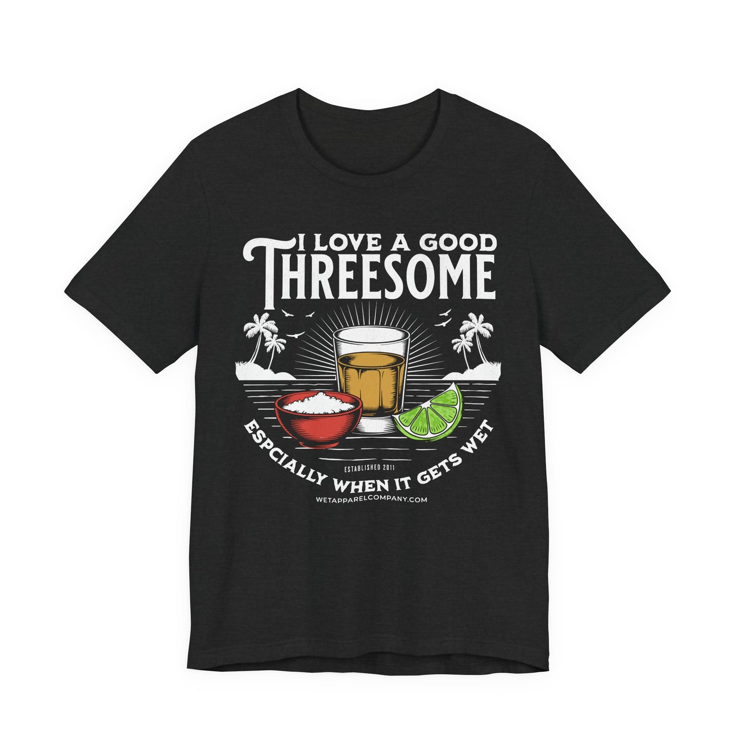 Funny Shot Glass Tee - "I Love a Good Threesome (Especially When It Gets Wet)" Cocktail T-Shirt