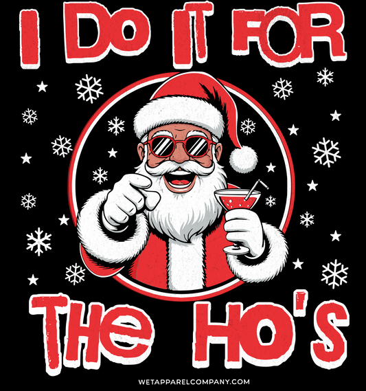 T-Shirt — 'I Do It For The Ho's' Funny Santa Christmas Tee