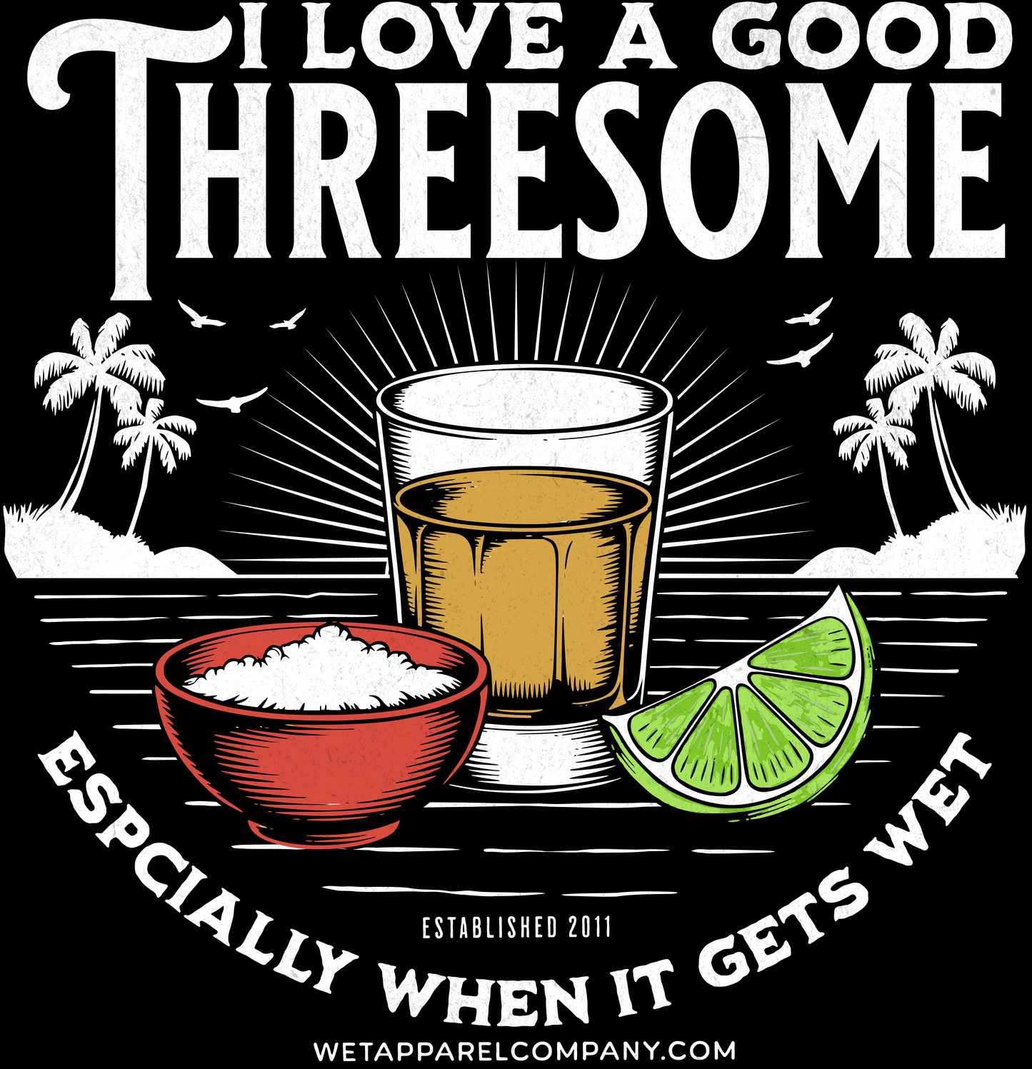 Funny Shot Glass Tee - "I Love a Good Threesome (Especially When It Gets Wet)" Cocktail T-Shirt