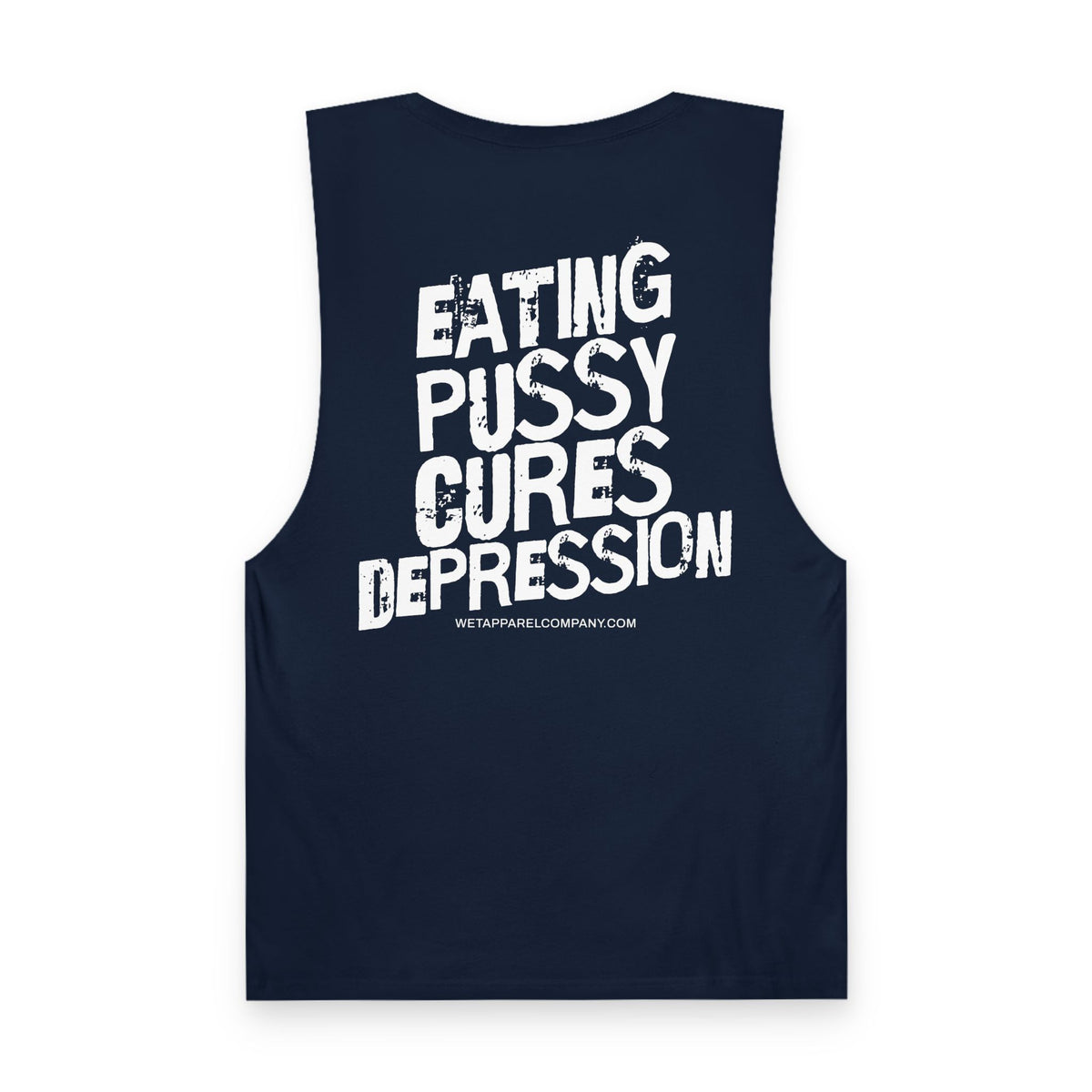 Provocative Graphic Tank — "Eating Pussy Cures Depression" Double Sided Text