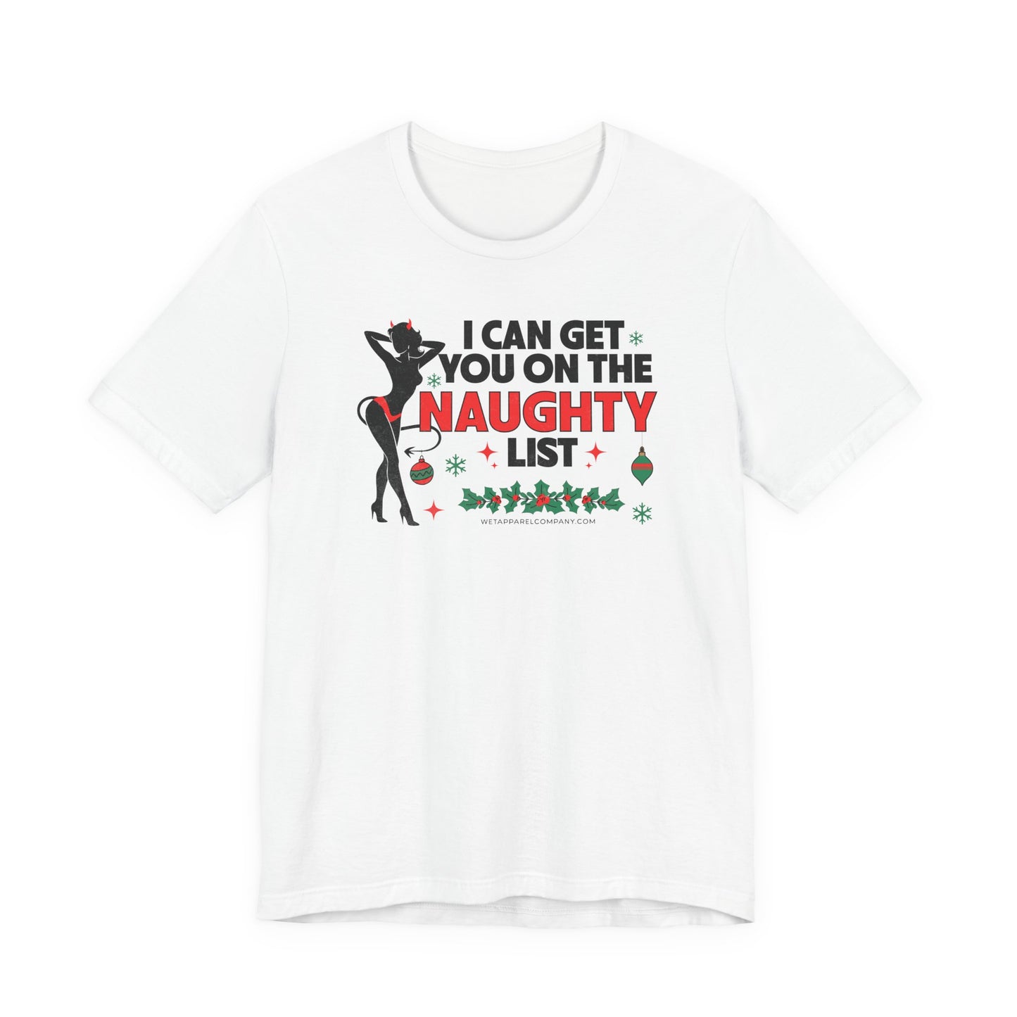 Naughty List Christmas Tee — "Can You On The Naughty List" Holiday Shirt