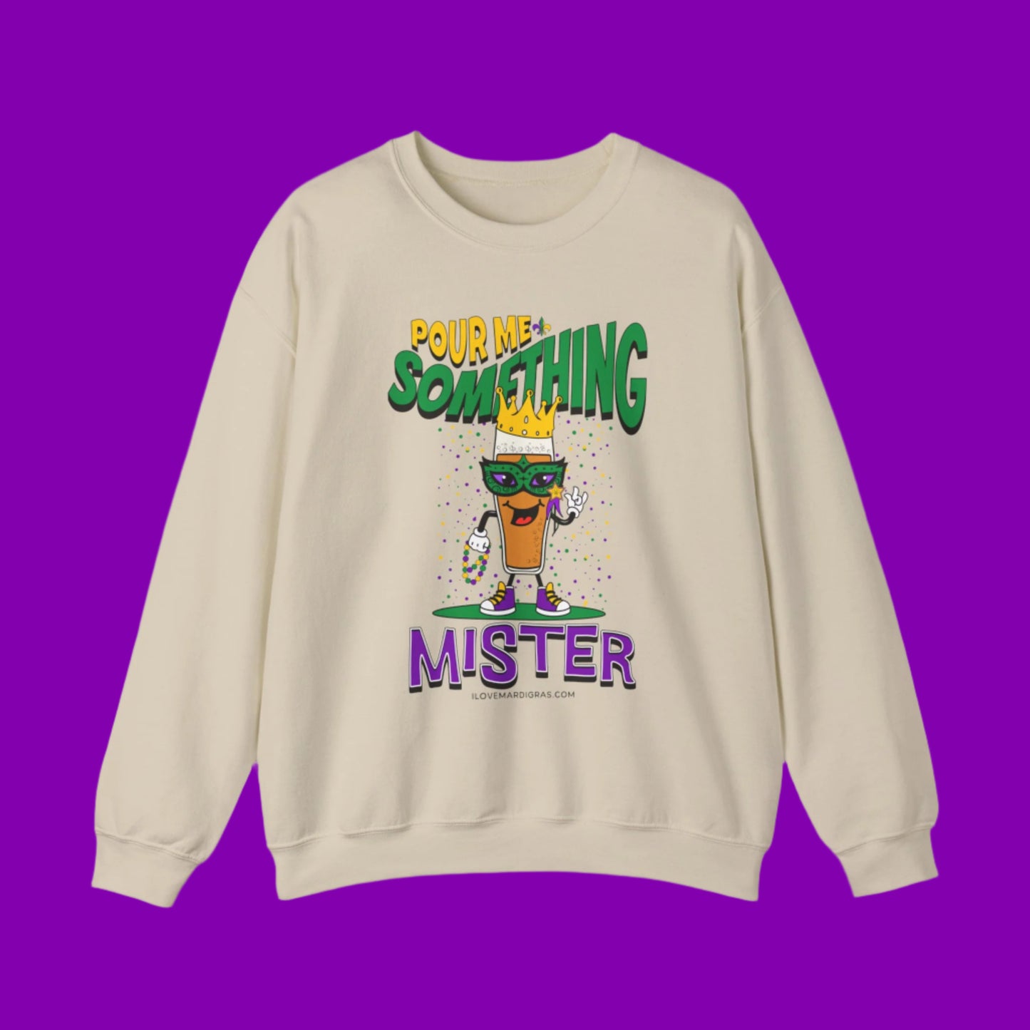 Crewneck Sweatshirt 'Pour Me Something Mister' Mardi Gras Carnival NOLA