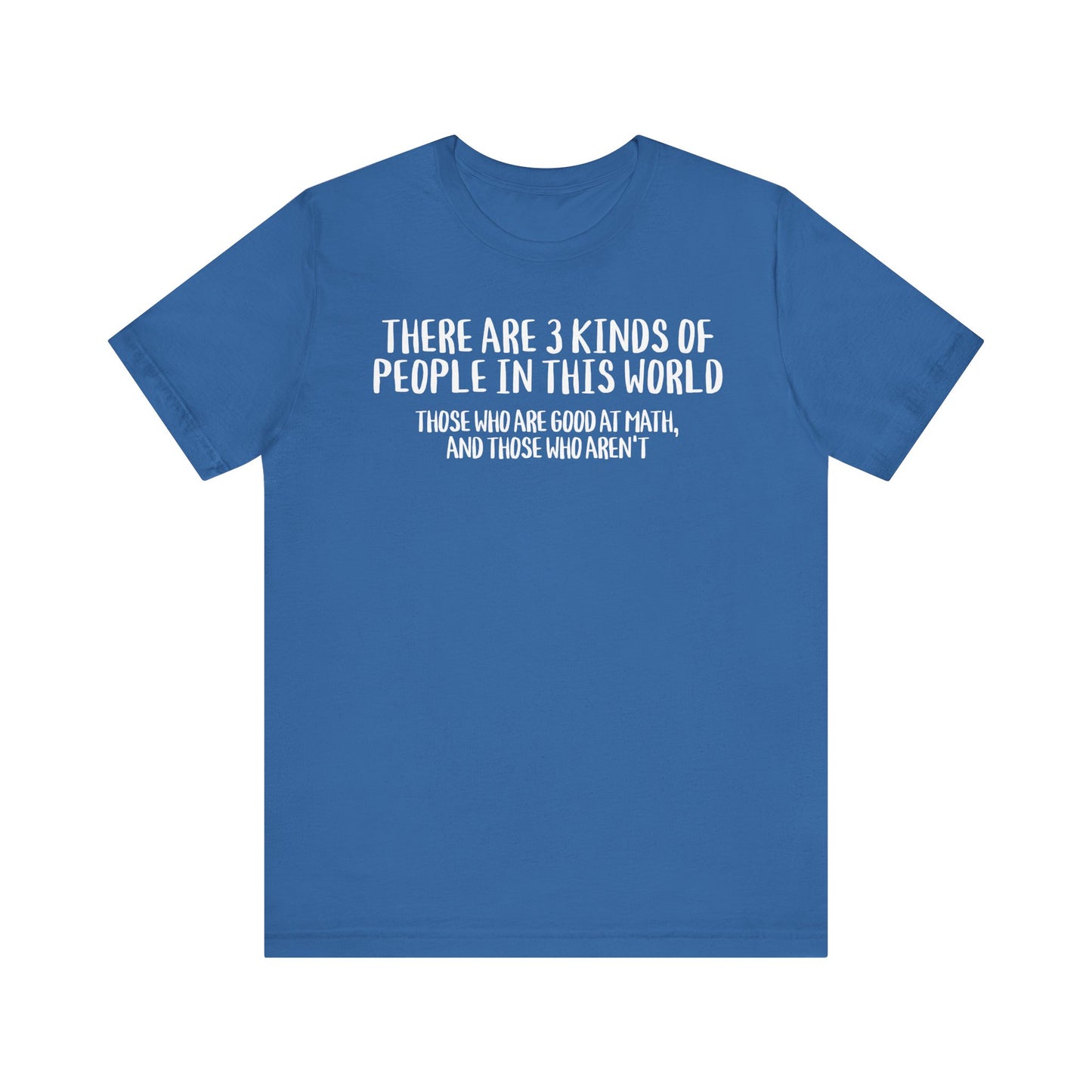 Math Shirt Unisex Tee - Funny Math Lover Gift for Those Who Don't or Do Math