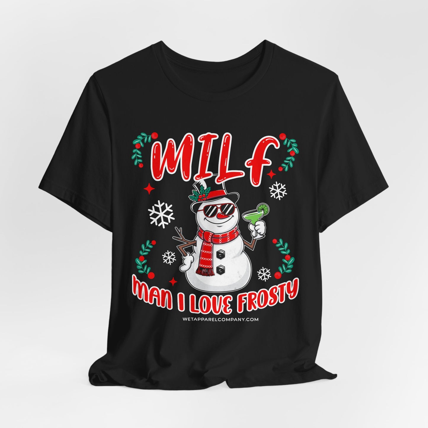 MILF (Man I Love Frosty) Christmas T-Shirt — Funny Snowman Holiday Tee