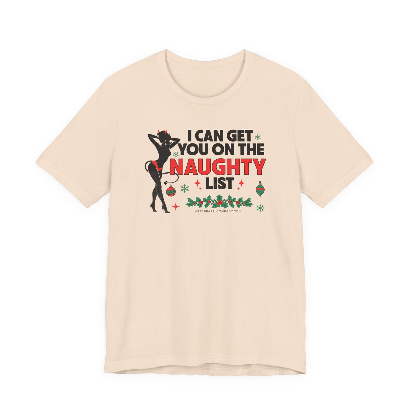 Naughty List Christmas Tee — "Can You On The Naughty List" Holiday Shirt