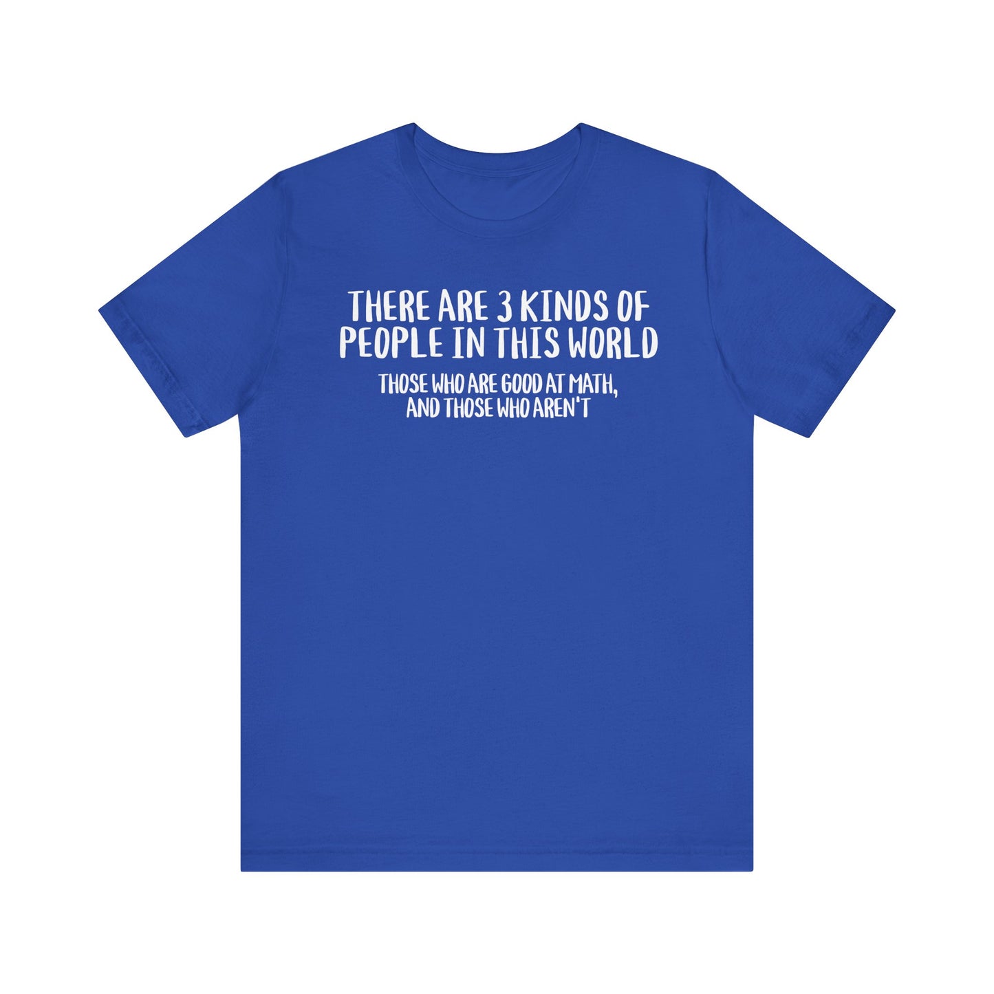 Math Shirt Unisex Tee - Funny Math Lover Gift for Those Who Don't or Do Math