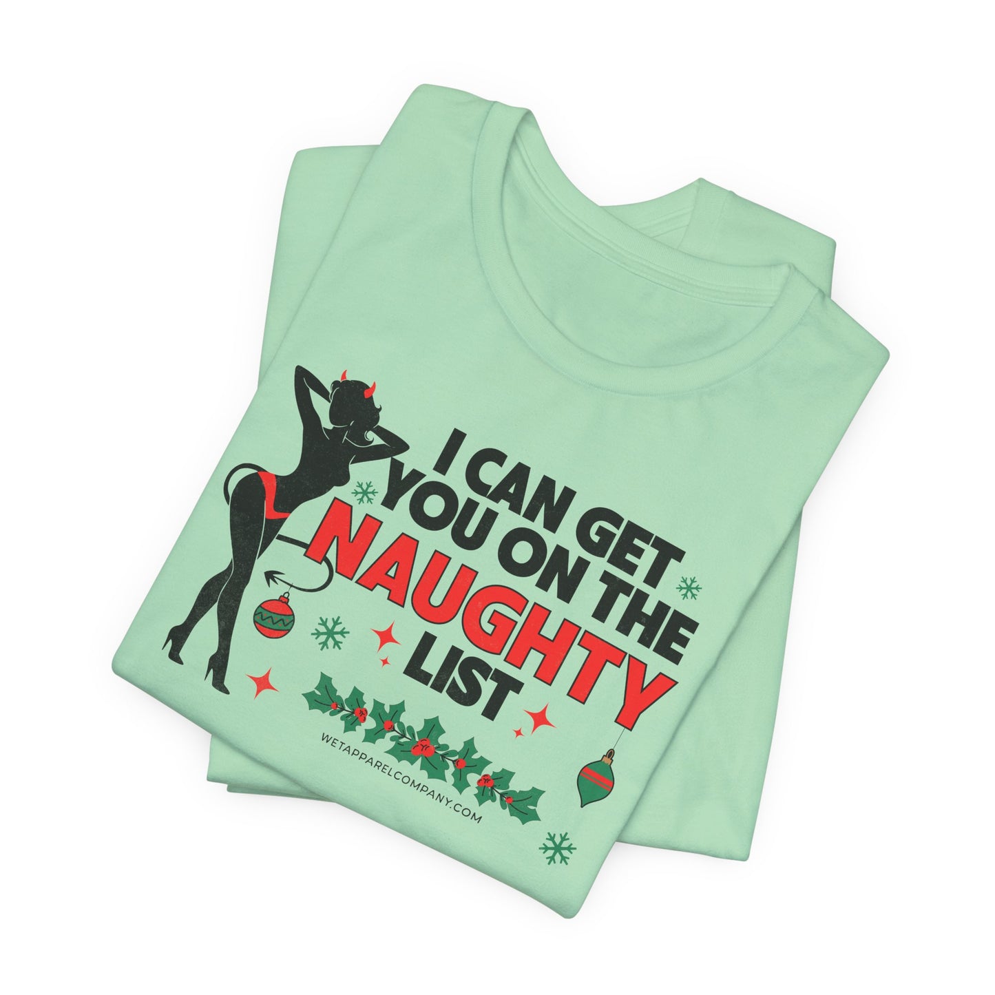 Naughty List Christmas Tee — "Can You On The Naughty List" Holiday Shirt