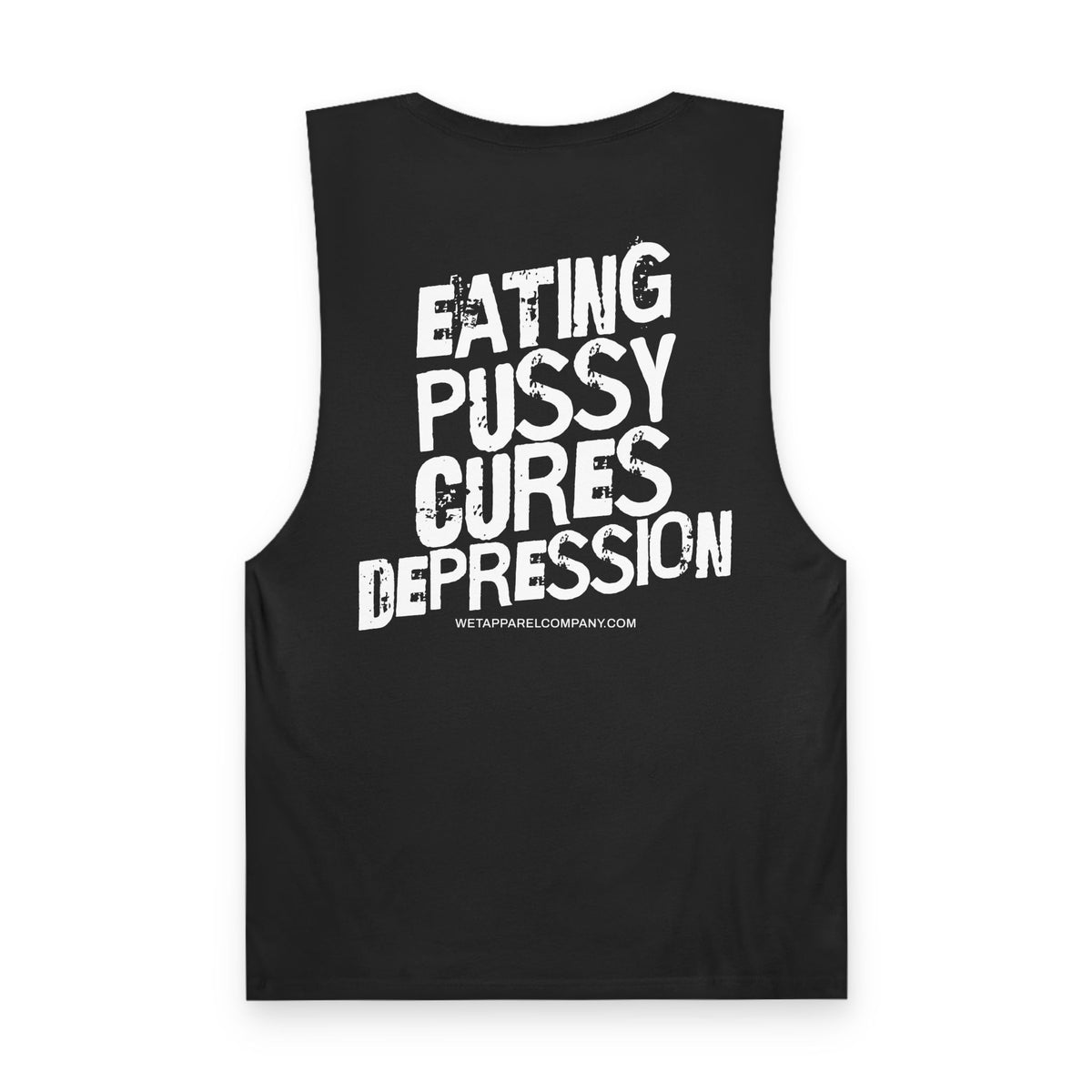 Provocative Graphic Tank — "Eating Pussy Cures Depression" Double Sided Text