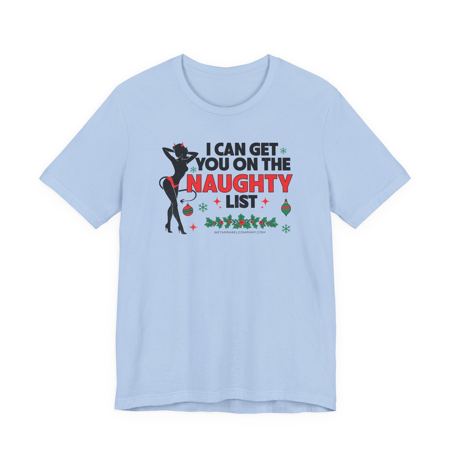 Naughty List Christmas Tee — "Can You On The Naughty List" Holiday Shirt