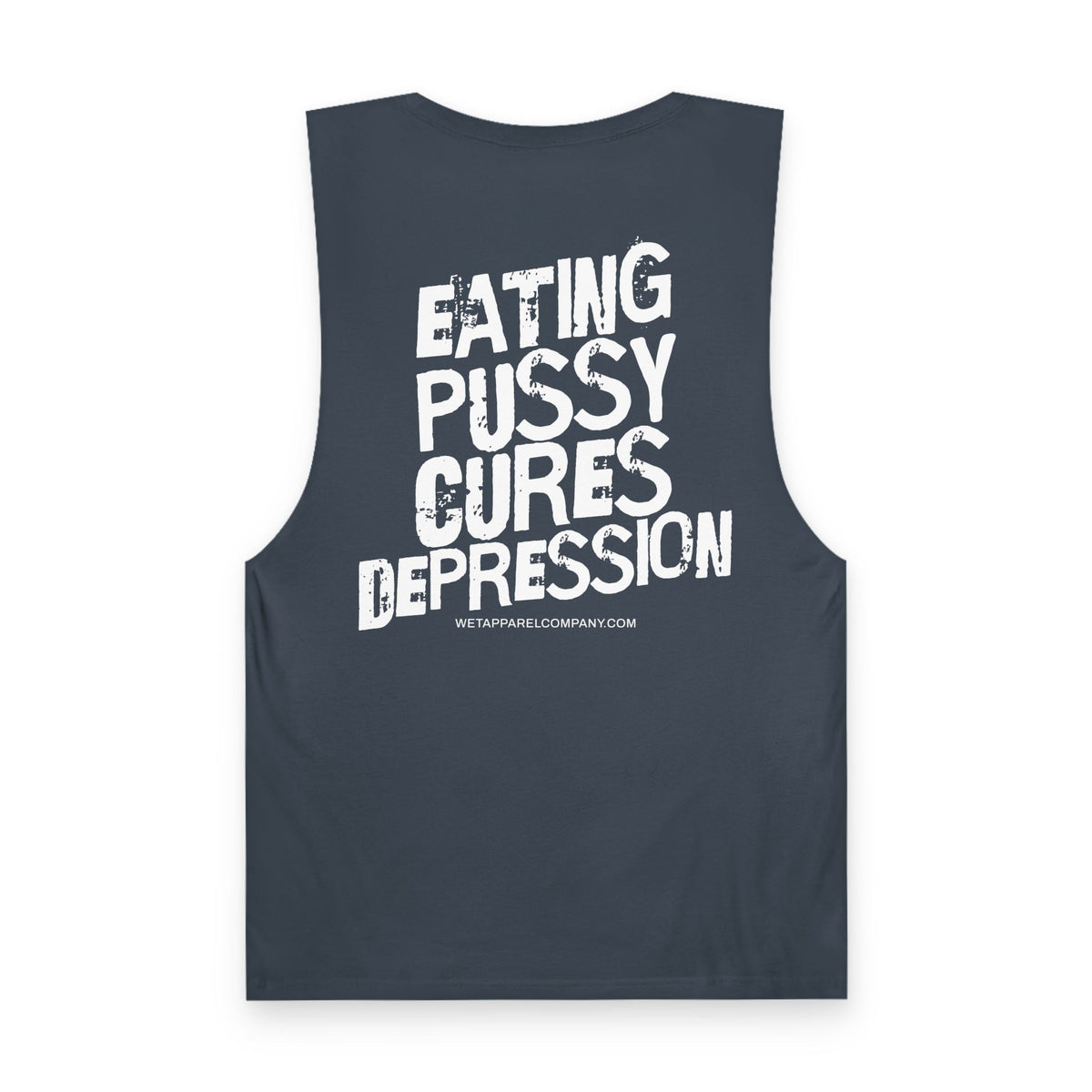 Provocative Graphic Tank — "Eating Pussy Cures Depression" Double Sided Text