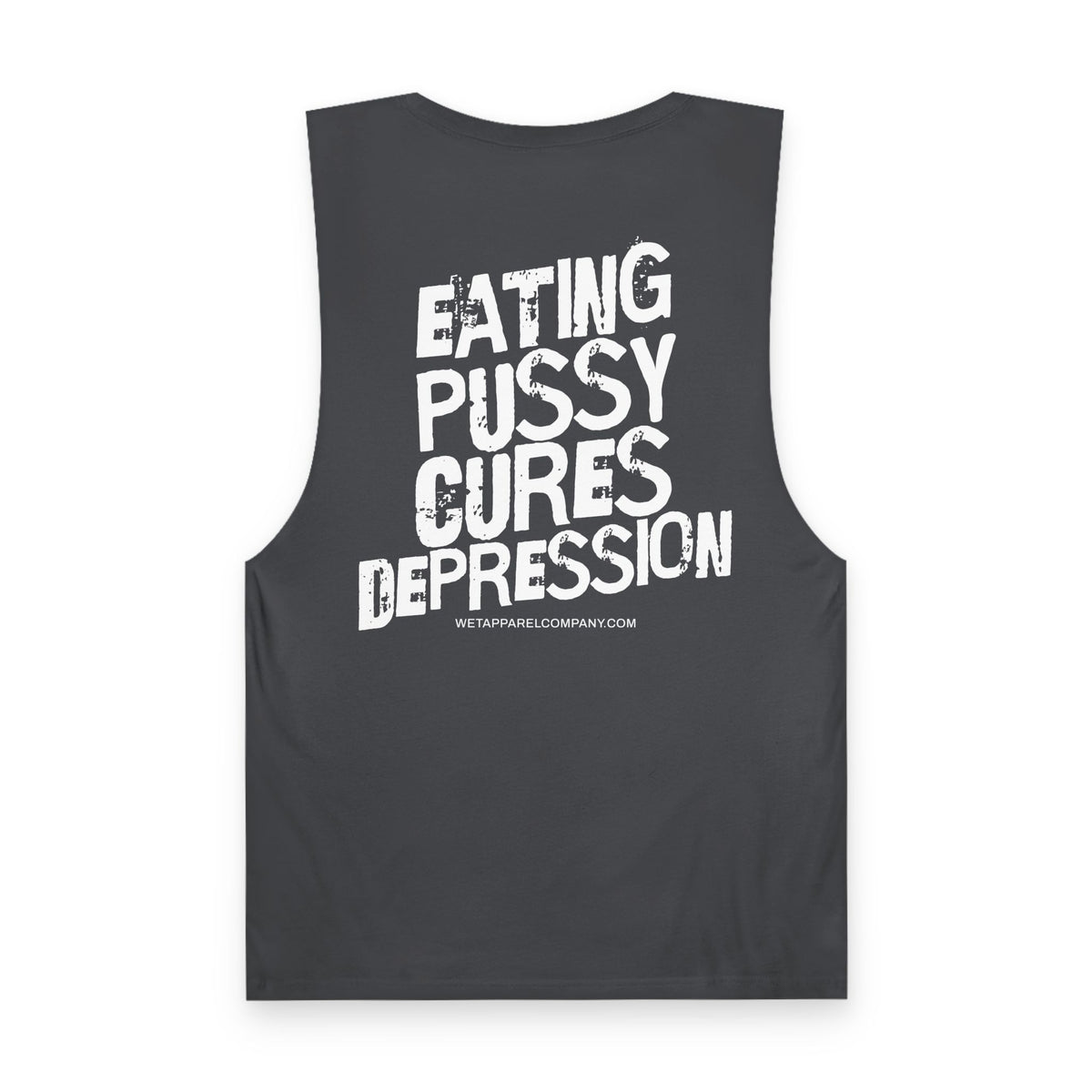 Provocative Graphic Tank — "Eating Pussy Cures Depression" Double Sided Text