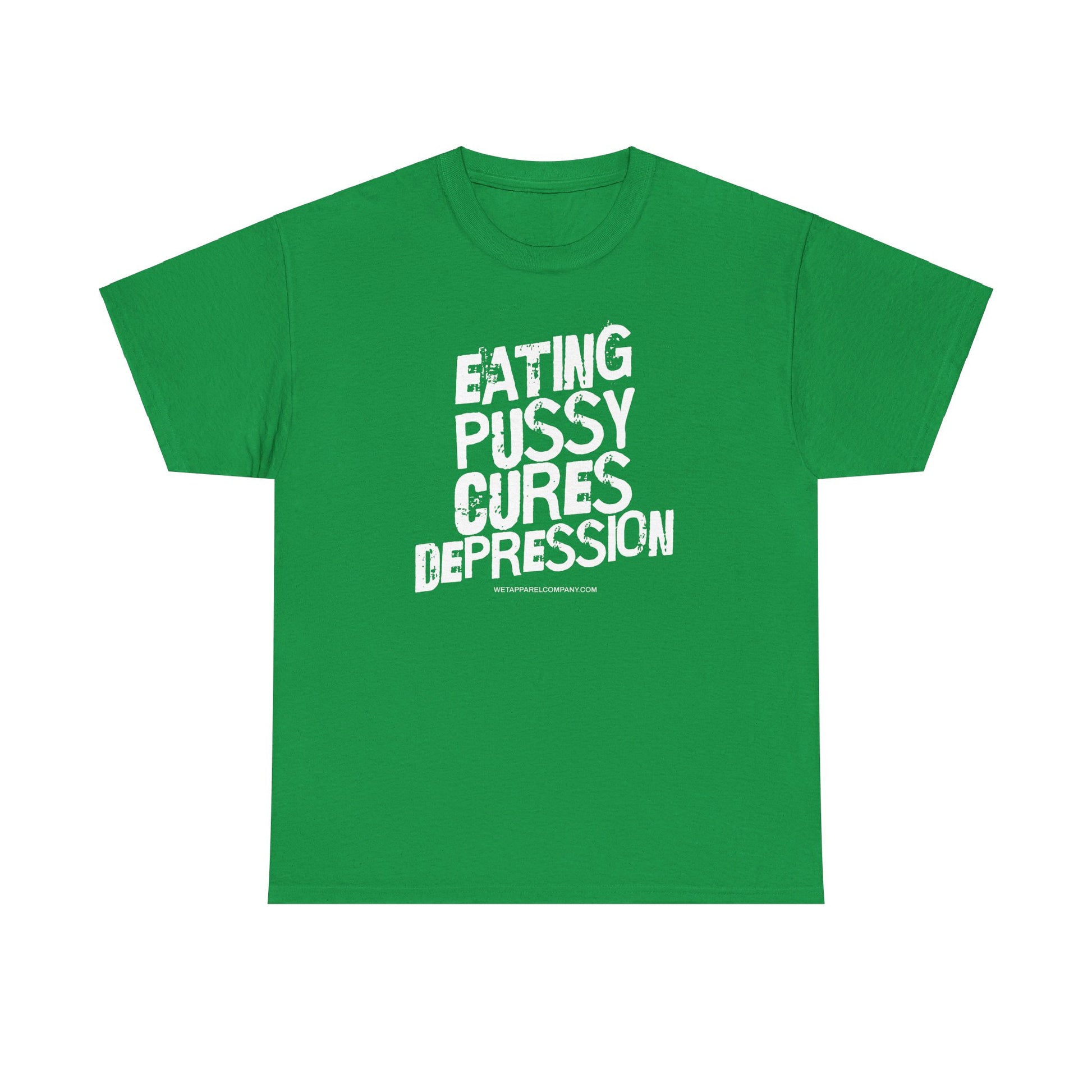 Eating Pussy Cures Depression Irish Green