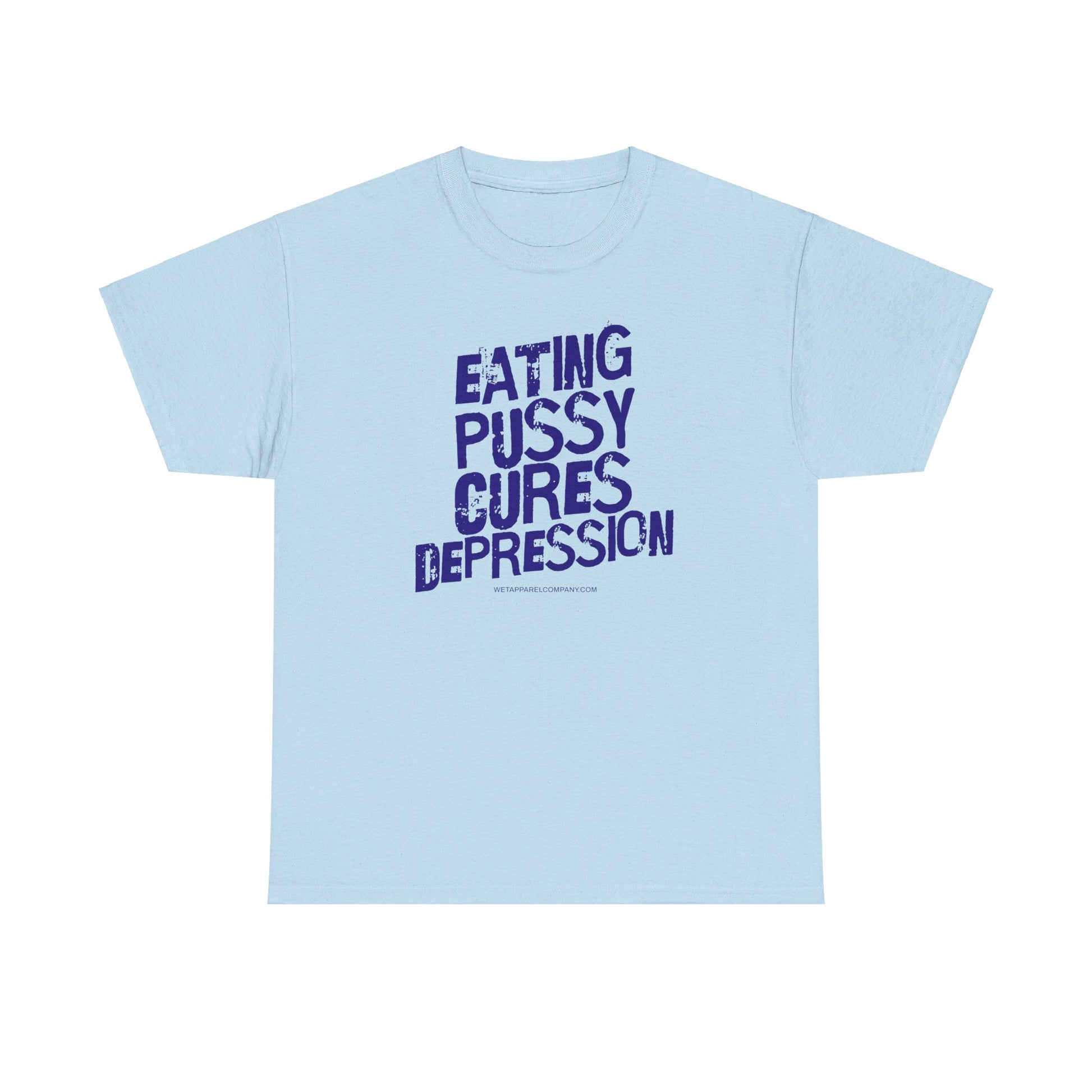 Eating Pussy Cures Depression_Light_Blue